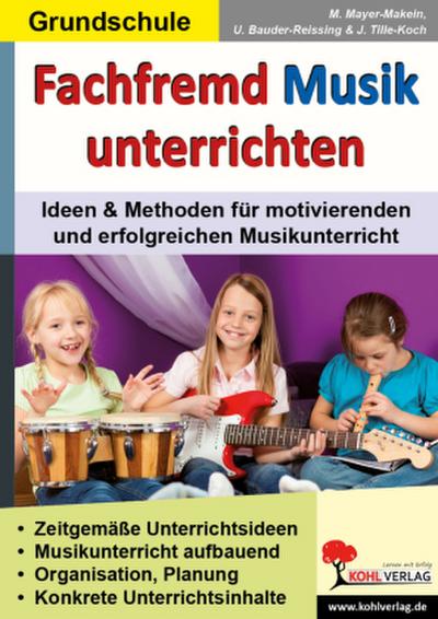 Fachfremd Musik unterrichten. Grundschule, m. Audio-CD u. CD-ROM