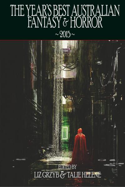The Year’s Best Australian Fantasy and Horror 2015
