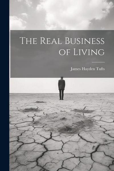 The Real Business of Living