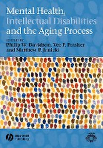 Mental Health, Intellectual Disabilities and the Aging Process