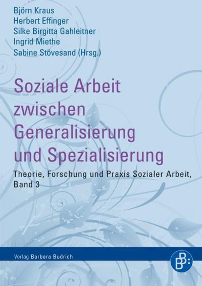 Soziale Arbeit zwischen Generalisierung und Spezialisierung