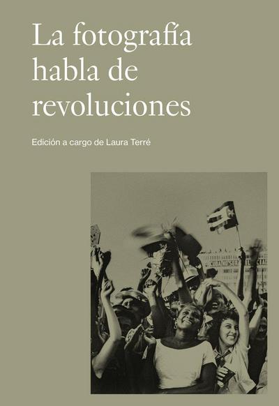La fotografía habla de revoluciones
