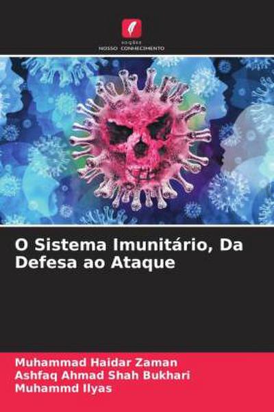 O Sistema Imunitário, Da Defesa ao Ataque