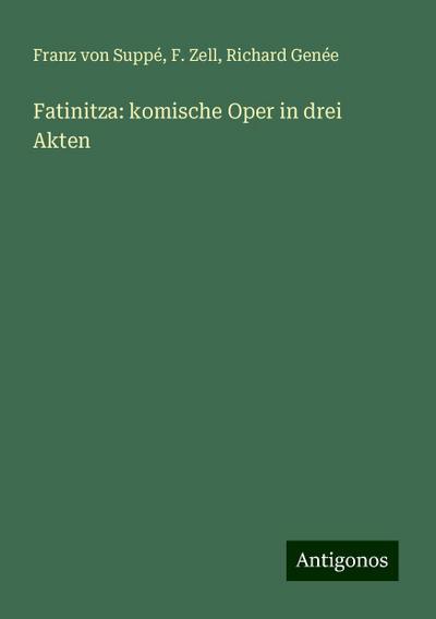 Suppé, F: Fatinitza: komische Oper in drei Akten