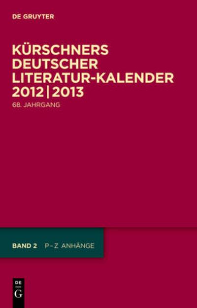 Kürschners Deutscher Literatur-Kalender auf das Jahr ... 2012/2013
