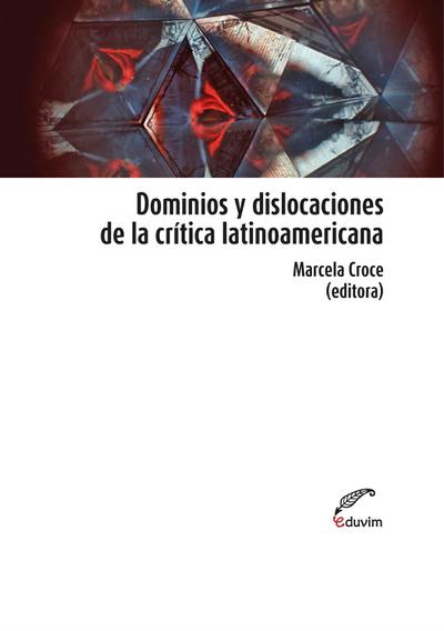 Dominios y dislocaciones de la crítica latinoamericana