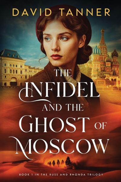 The Infidel and the Ghost of Moscow