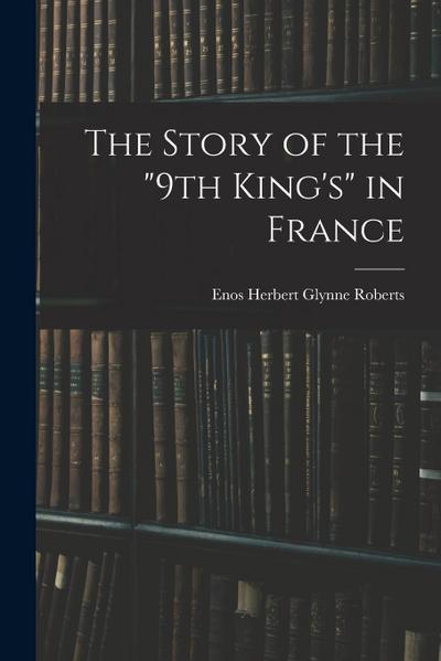 The Story of the "9th King’s" in France