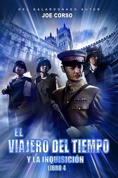 El Viajero Del Tiempo Y La Inquisición (Libro 4)