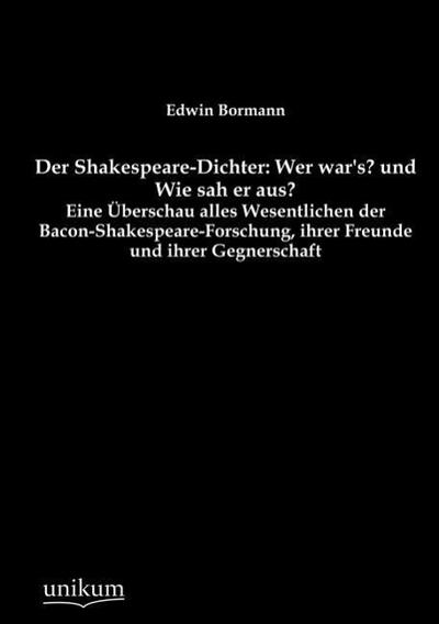 Der Shakespeare-Dichter: Wer war’s? und Wie sah er aus?