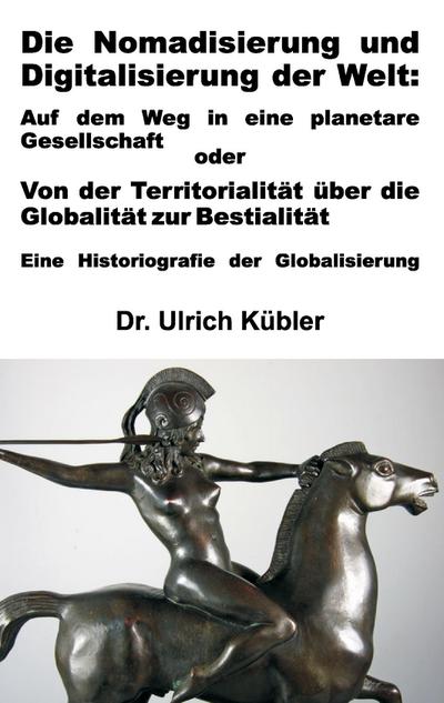 Die Nomadisierung und Digitalisierung der Welt