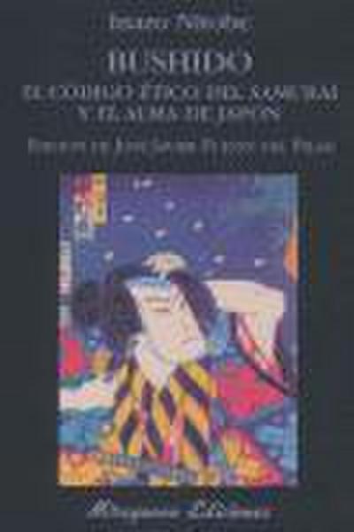 Bushido : el código ético del samurái y el alma de Japón