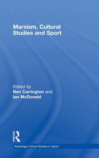 Marxism, Cultural Studies and Sport