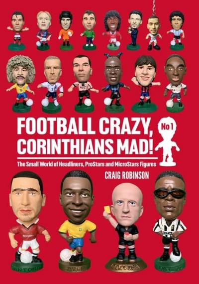 Football Crazy, Corinthians Mad!