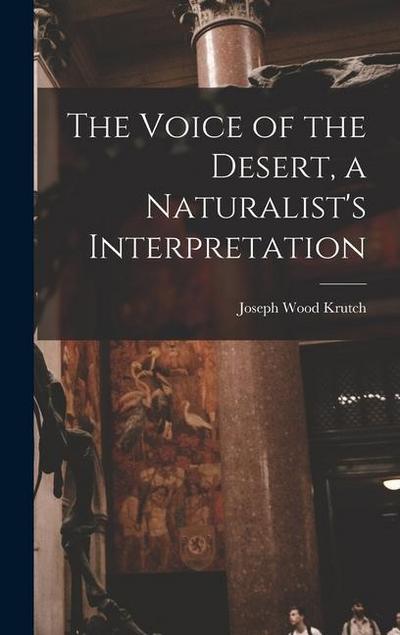 The Voice of the Desert, a Naturalist’s Interpretation