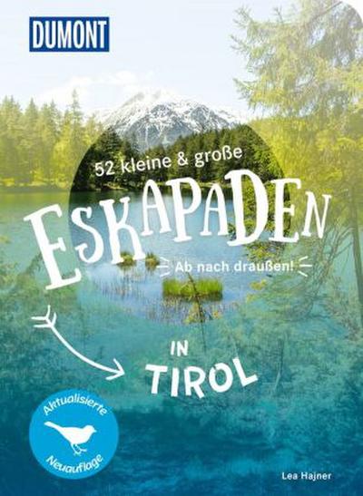 52 kleine & große Eskapaden in Tirol