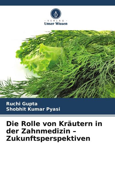 Die Rolle von Kräutern in der Zahnmedizin - Zukunftsperspektiven
