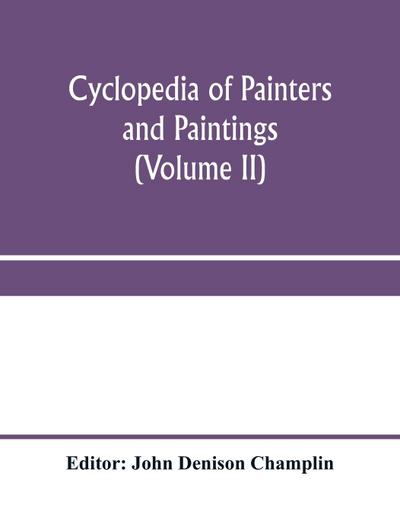 Cyclopedia of painters and paintings (Volume II)