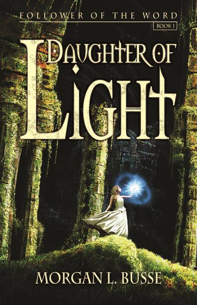 Daughter of Light (Follower of the Word, #1)