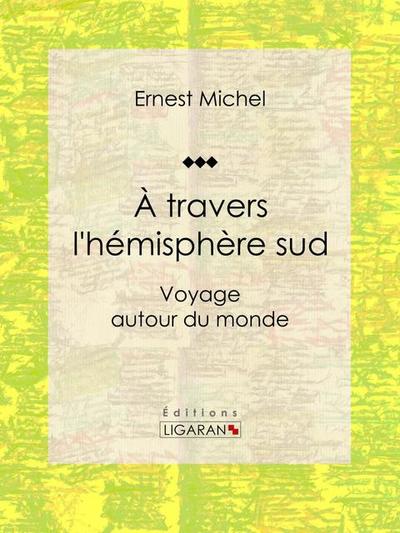 À travers l’hémisphère sud