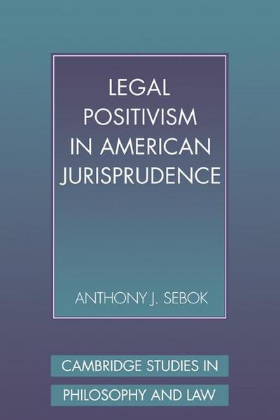 Legal Positivism in American Jurisprudence