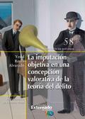 La imputación objetiva en una concepción valorativa de la teoría del delito