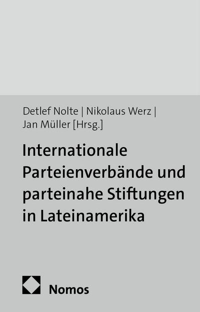 Internationale Parteienverbände und parteinahe Stiftungen in Lateinamerika