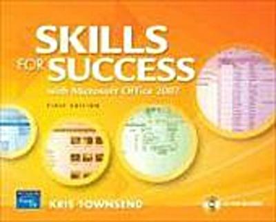 Skills for Success Using Microsoft Office 2007 by Townsend, Kris; Gaskin, She...