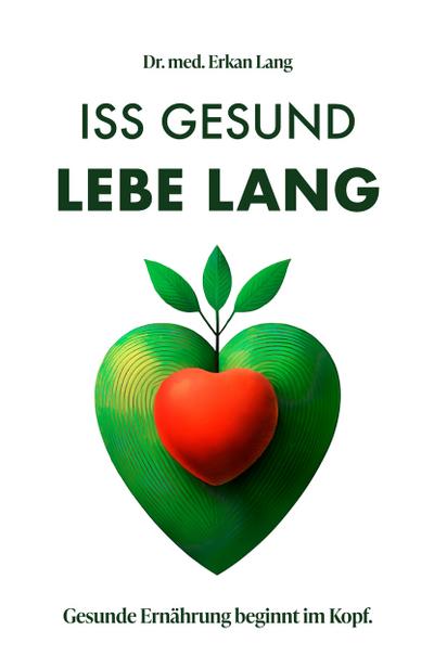 Iss gesund - Lebe lang