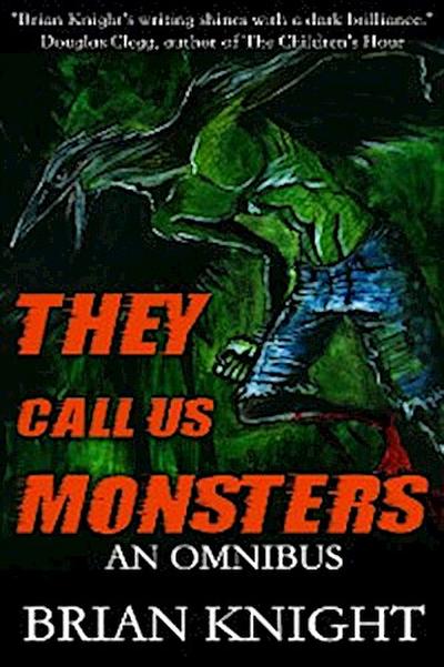 They Call Us Monsters