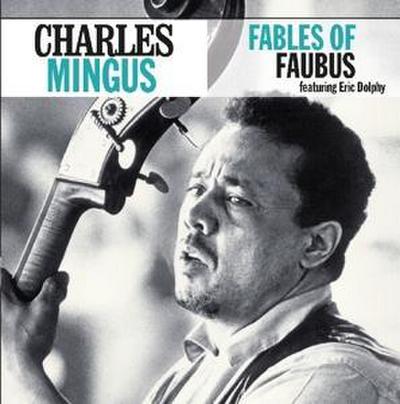 Mingus, C: Fables Of Faubus