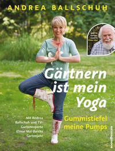 Gärtnern ist mein Yoga