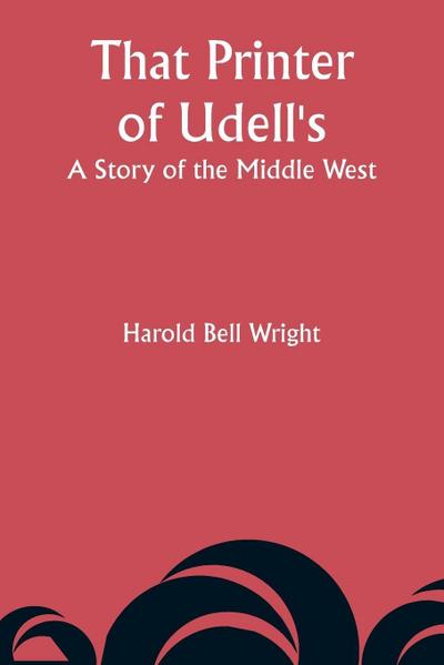 That Printer of Udell’s