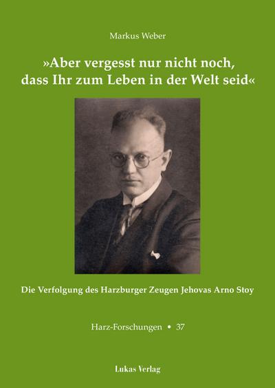 ’Aber vergesst nur nicht noch, dass Ihr zum Leben in der Welt seid’