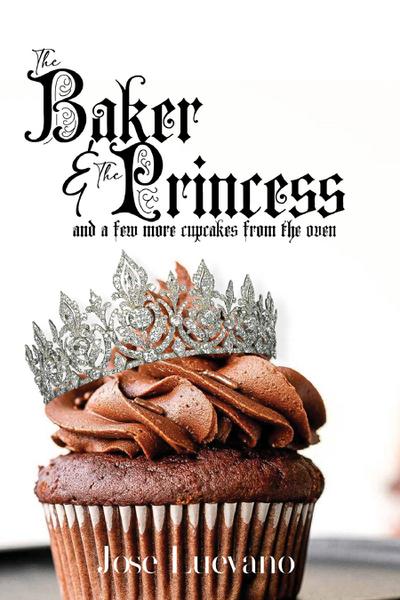 The Baker & The Princess And A Few More Cupcakes From The Oven