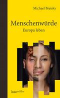 Menschenwürde - Europa leben