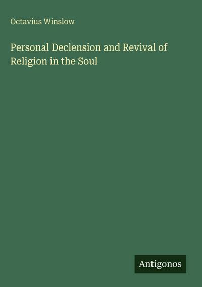 Personal Declension and Revival of Religion in the Soul