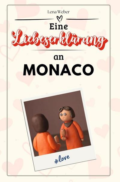 Eine Liebeserklärung an Monaco - Die große Hommage - das perfekte Geschenk für Weihnachten und Geburtstag und jeden Anlass
