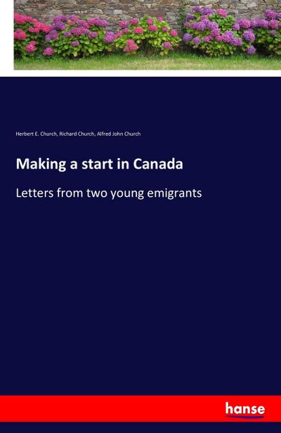 Making a start in Canada - Herbert E. Church