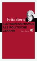 Kulturpessimismus als politische Gefahr