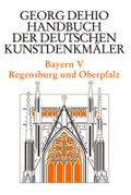 Bayern V: Regensburg und die Oberpfalz