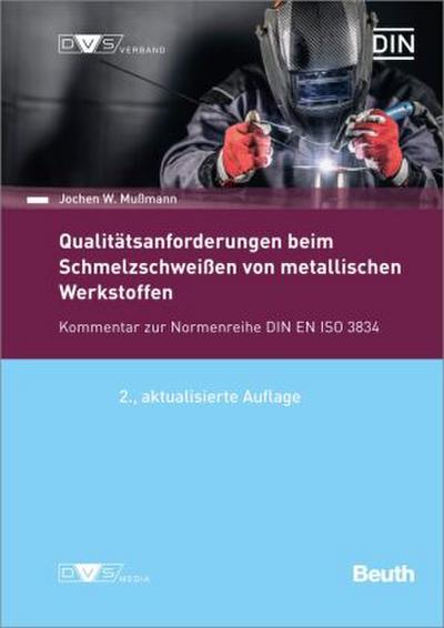 DIN/DVS-Veröffentlichung - Beuth-Kommentar Qualitätsanforderungen beim Schmelzschweißen von metallischen Werkstoffen