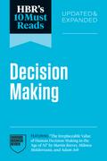 HBR’s 10 Must Reads on Decision-Making, Updated and Expanded (featuring "The Irreplaceable Value of Human Decision-Making in the Age of AI" by Martin Reeves, Mihnea Moldoveanu, and Adam Job)