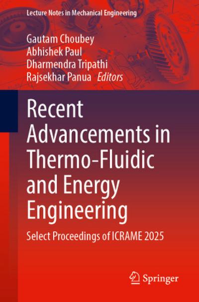 Recent Advancements in Thermo-Fluidic and Energy Engineering