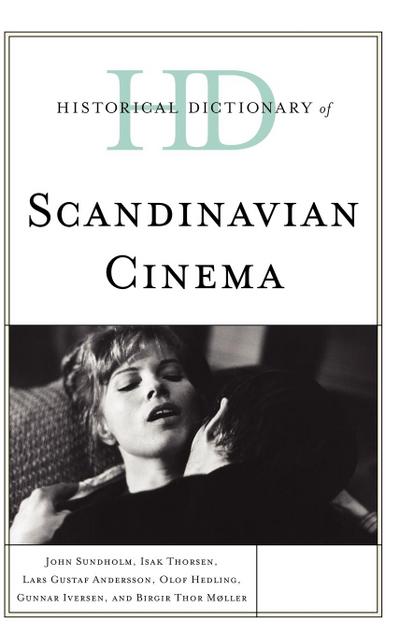 Sundholm, J: Historical Dictionary of Scandinavian Cinema