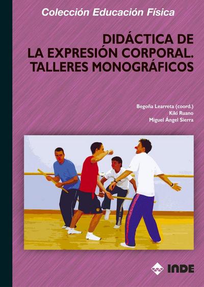 Didáctica de la expresión corporal : talleres monográficos