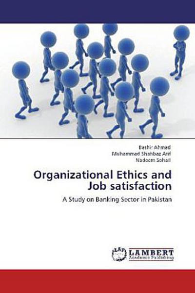 Organizational Ethics and Job satisfaction