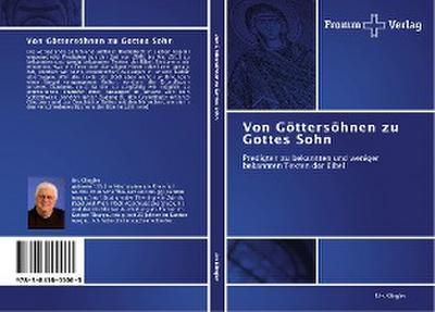 Von Göttersöhnen zu Gottes Sohn