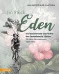 Ein Stück Eden - Die faszinierende Geschichte des 