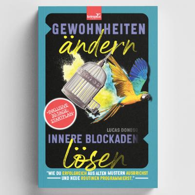 Gewohnheiten ändern und innere Blockaden lösen